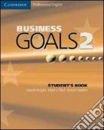 Knight Business Goals 2 Std Bk libro di Knight Gareth, O'Neil Mark, Hayden Bernie