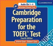 Gear Camb Prep Toefl Bk/cdrm/cds 4ed libro di Gear Jolene, Gear Robert