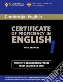 Cambridge Certificate of Proficiency in English 1 ... libro