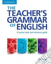 Cowan The Teacher's Grammar Eng Hb libro di Cowan Ron