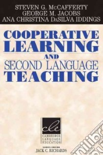 Cooperative Learning In Second Language Teaching libro di Dasilva Iddings Ana Christina (EDT), Jacobs George M. (EDT), Iddings Ana Christina DaSilva (EDT)