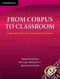From Corpus to Classroom libro di O'keeffe Anne, McCarthy Michael, Carter Ronald