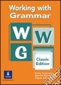 New working with grammar. Per le Scuole superiori libro di Camesasca Emma