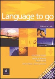 Language to go upper intermediate. Student's book-Phrasebook. Per le Scuole superiori libro