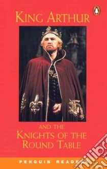 King Arthur & the Knights of the Round Table libro di Deborah Tempest