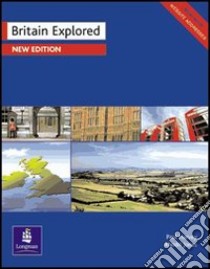 Britain explored. Per le Scuole superiori libro di Harvey Paul, Jones Rhodri