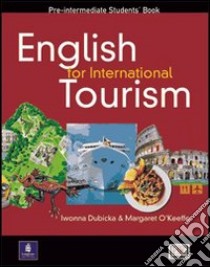 English for international tourism. Intermediate. Per le Scuole superiori libro di Strutt Peter