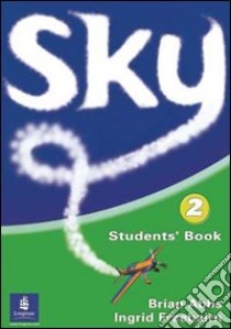 Sky. Student's book. Per la Scuola secondaria di primo grado. Vol. 1 libro di Abbs Brian, Freebairn Ingrid