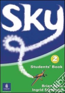 Sky. Student's book. Per la Scuola secondaria di primo grado. Vol. 2 libro di Abbs Brian, Freebairn Ingrid