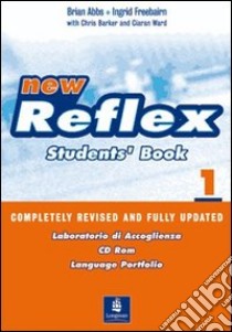 New reflex. Student's book-Workbook. Volume unico. Per le Scuole superiori. Con CD Audio. Con CD-ROM libro di Abbs Brian, Freebairn Ingrid, Barker Chris