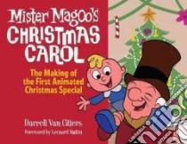 Mister Magoo's Christmas Carol: the making of the first animated Christmas Special libro di Citters Darrell Van