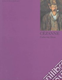 Cézanne. Ediz. inglese libro di Dean Catherine