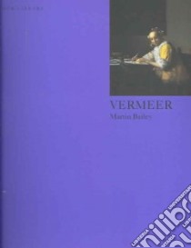 Vermeer. Ediz. inglese libro di Bailey Martin