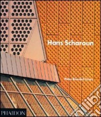 Hans Scharoun. Ediz. illustrata libro di Blundell Jones Peter