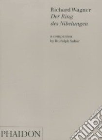 Der Ring des Nibelungen. Ediz. illustrata libro di Sabor Rudolph