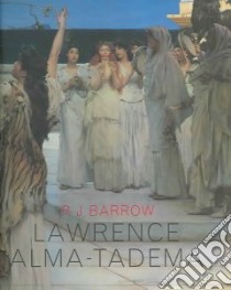 Lawrence Alma Tadema. Ediz. illustrata libro di Barrow Rosemary J.