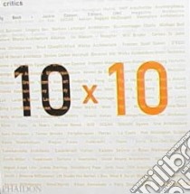 Ten x ten. Ediz. illustrata libro