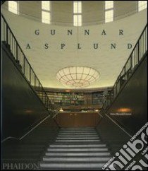 Gunnar Asplund. Ediz. illustrata libro di Blundell Jones Peter