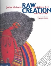 Raw creation. Ediz. illustrata libro di Maizels John