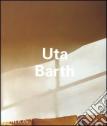 Uta Barth. Ediz. inglese libro di Lee Pamela M.; Higgs Matthew; Gilbert-Rolfe Jeremy