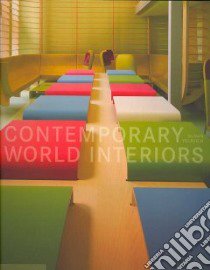 Contemporary world interiors. Ediz. illustrata libro di Yelovich Susan