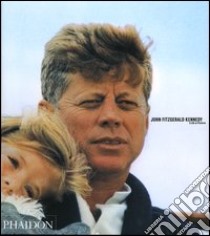John Fitzgerald Kennedy. A life in pictures. Ediz. illustrata libro di Dherbier Yann-Brice; Verlhac Pierre-Henri