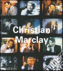 Christian Marclay. Ediz. inglese libro di González Jennifer; Gordon Kim; Higgs Matthew