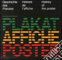 Geschichte des Plakates-Histoire de l'affiche-History of the poster. Ediz. multilingue libro di Müller-Brockmann Josef; Müller-Brockmann Shizuko