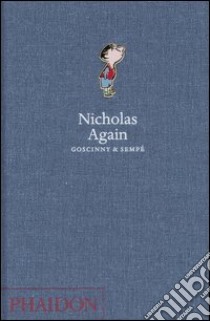 Nicholas again. Ediz. illustrata libro di Goscinny René; Sempé Jean-Jacques