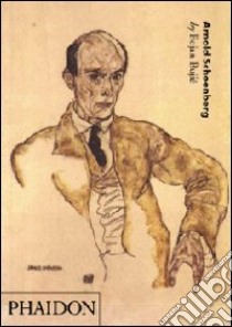 Arnold Schoenberg. Ediz. inglese libro di Bujic Bojan