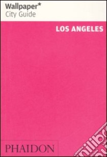 Los Angeles. Ediz. inglese libro