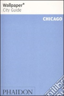 Chicago. Ediz. inglese libro