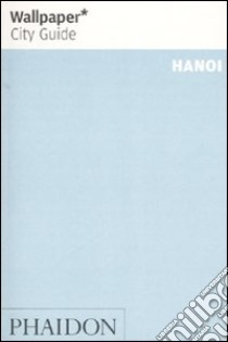 Hanoi. Ediz. inglese libro