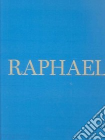 Raphael. Ediz. illustrata libro