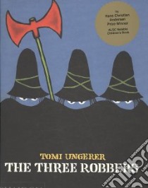 The three robbers. Ediz. illustrata libro di Ungerer Tomi