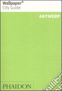 Antwerp. Ediz. illustrata libro