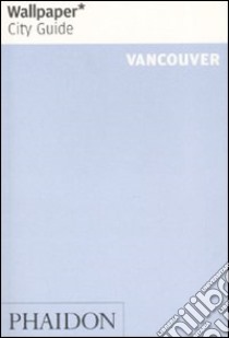 Vancouver. Ediz. inglese libro