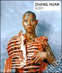 Zhang Huan. Ediz. inglese libro di Dziewior Yilmaz; Goldberg Roselee; Storr Robert