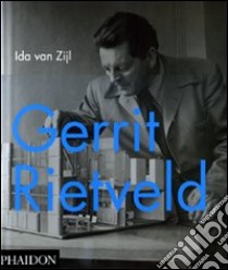 Gerrit Rietveld. Ediz. illustrata libro di Van Zijl Ida