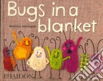 Bugs in a blanket libro di Alemagna Beatrice