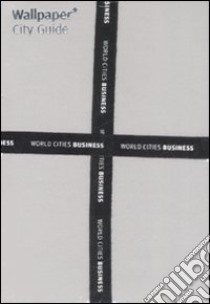 World cities business. Cofanetto. Ediz. illustrata libro