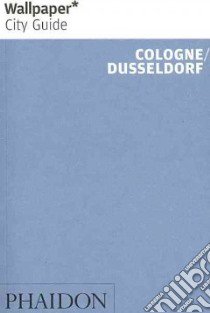 Cologne. Düsseldorf. Ediz. inglese libro