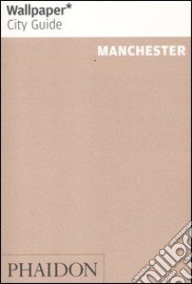 Manchester. Ediz. inglese libro