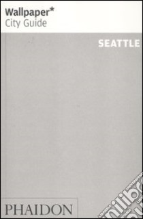 Seattle. Ediz. inglese libro