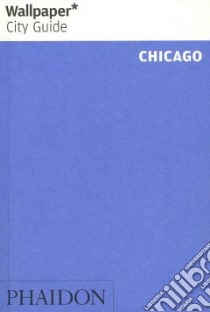 Chicago. Ediz. inglese libro