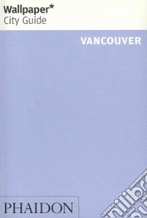 Vancouver. Ediz. inglese libro