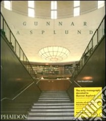 Gunnar Asplund. Ediz. inglese libro di Blundell Jones Peter