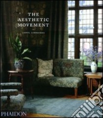 The aesthetic movement. Ediz. illustrata libro di Lambourne Lionel