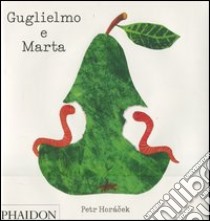 Guglielmo e Marta. Ediz. illustrata libro di Horacek Petr