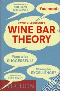 Wine bar theory libro di Gilbertson David